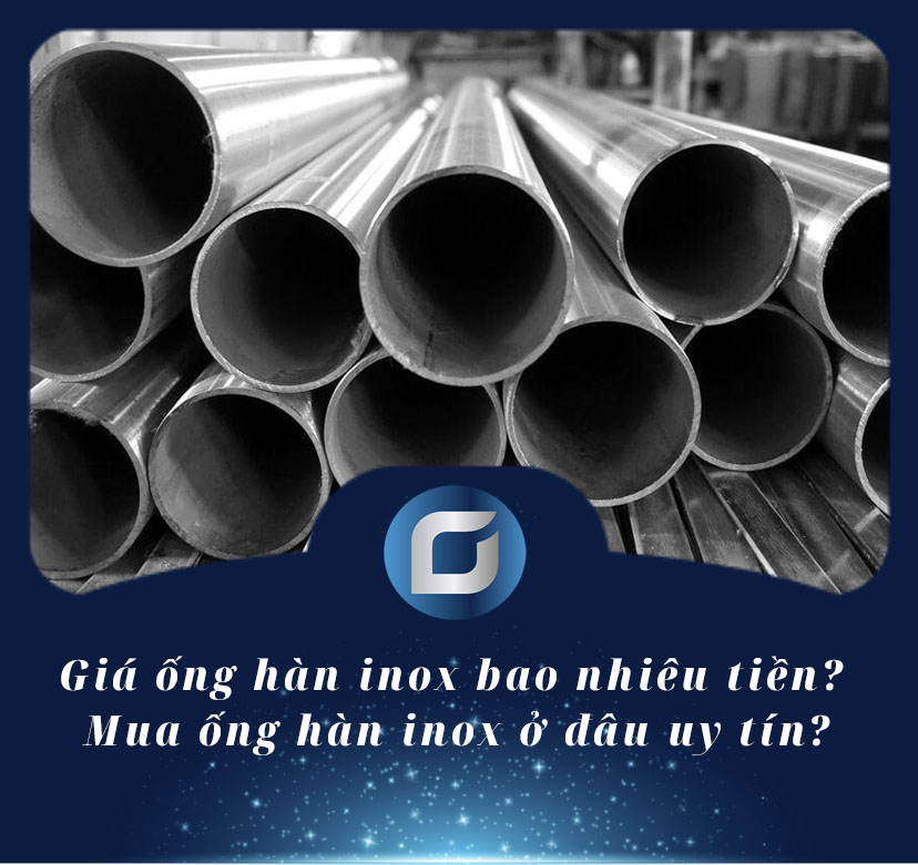 giá ống hàn inox bao nhiêu tiền