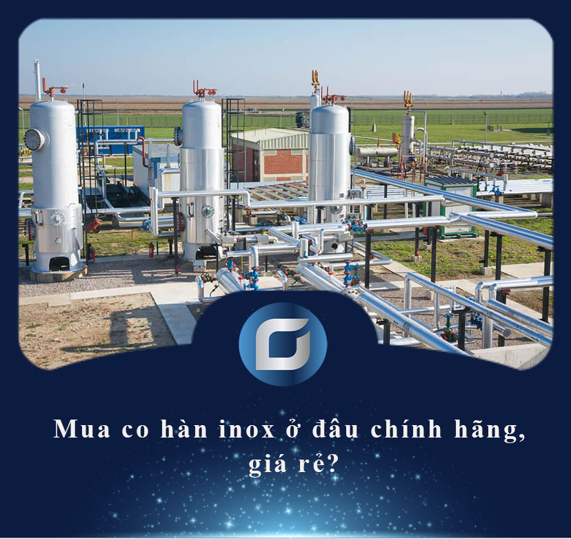 mua co hàn inox ở đâu chính hãng