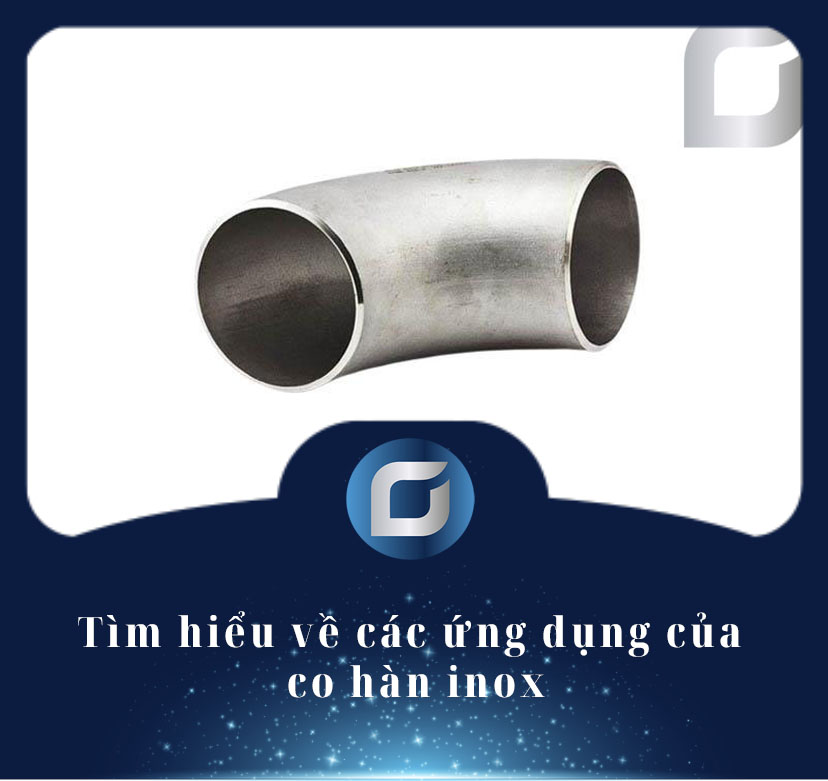 ứng dụng của co hàn inox
