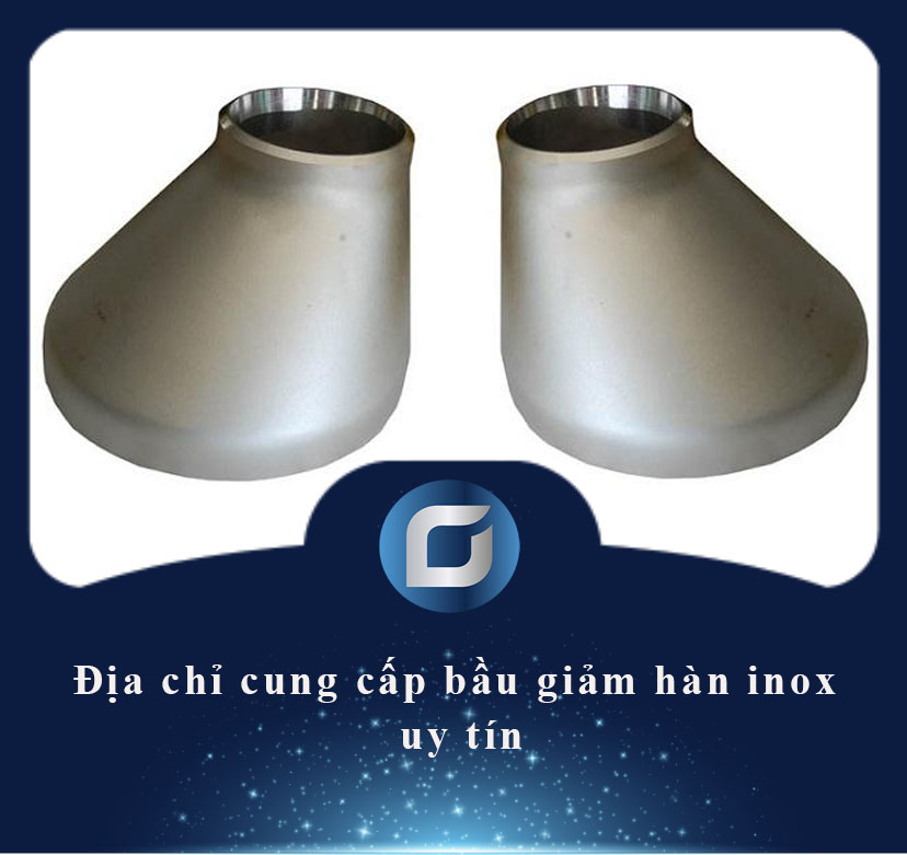 Địa chỉ cung cấp bầu giảm hàn inox uy tín