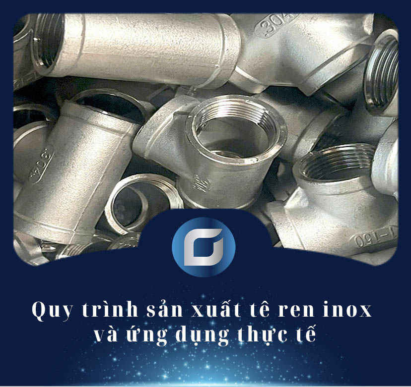 Quy trình sản xuất tê ren inox
