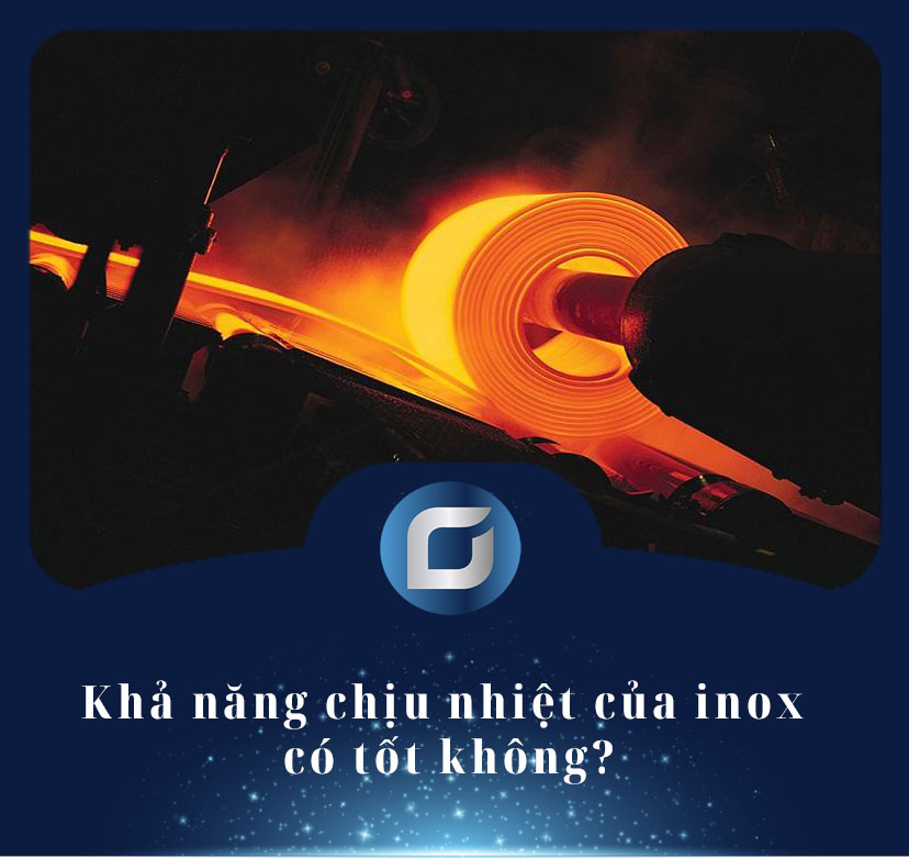 Khả năng chịu nhiệt của inox có tốt không